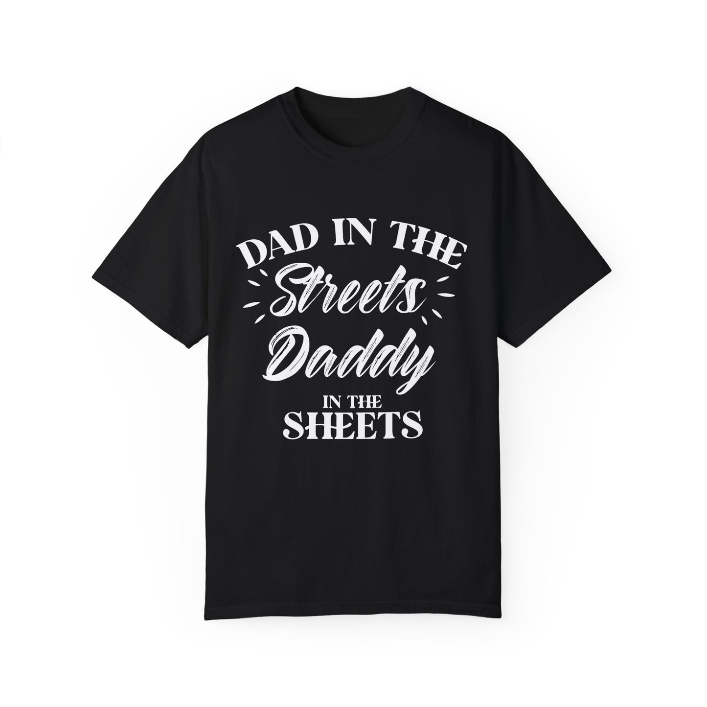 To My Dad | Unisex Garment-Dyed T-shirt