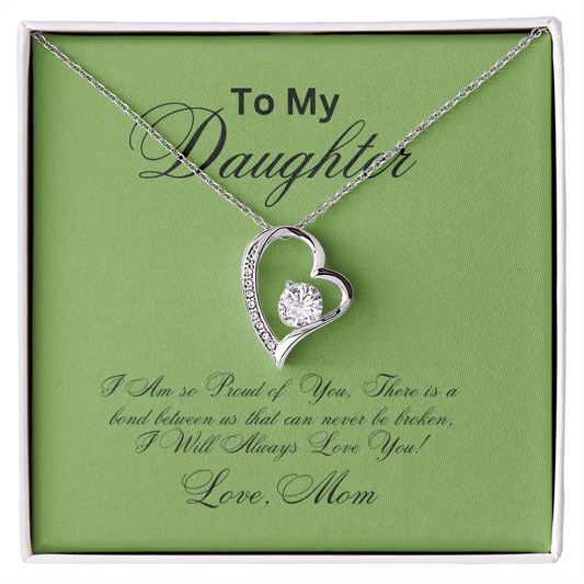 To My Daughter for Ever Love necklace from MOM!