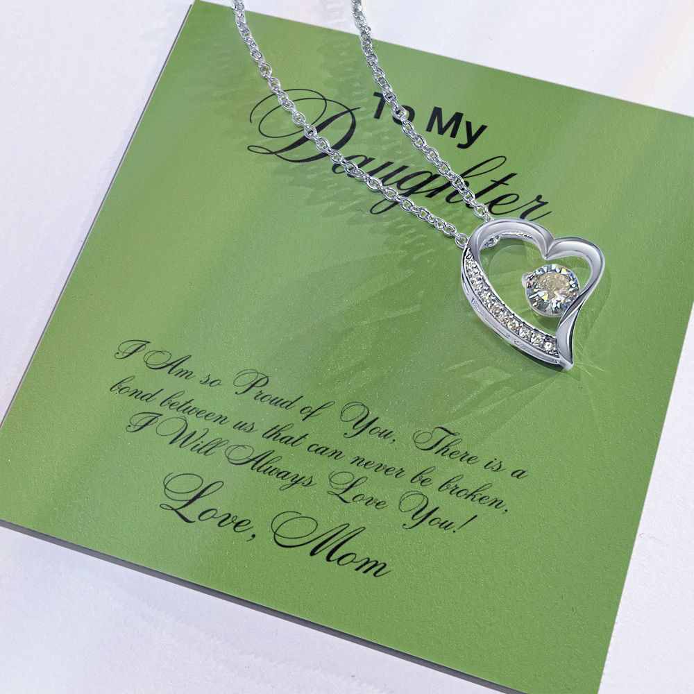 To My Daughter for Ever Love necklace from MOM!
