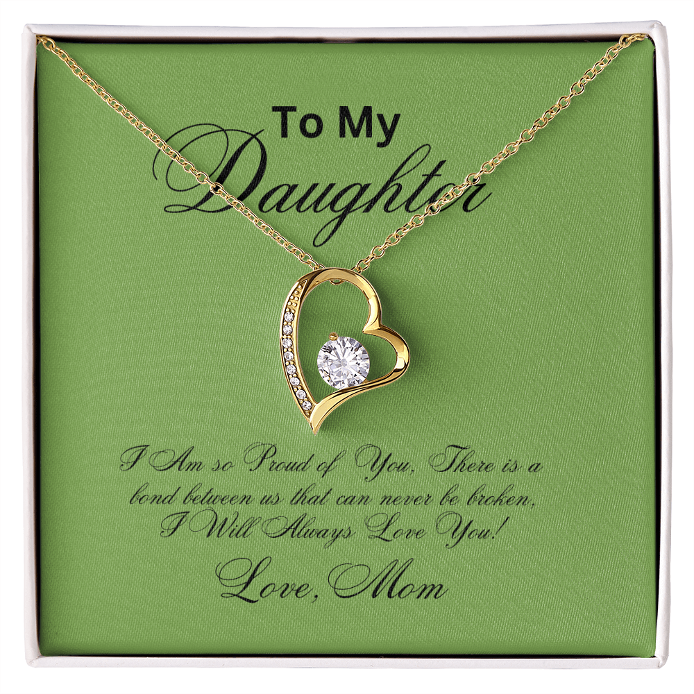 To My Daughter for Ever Love necklace from MOM!
