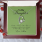 To My Daughter for Ever Love necklace from MOM!
