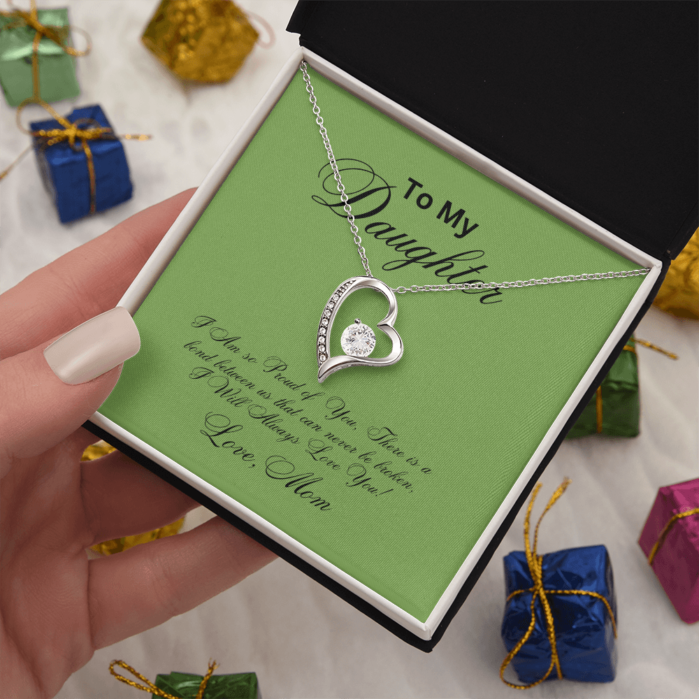 To My Daughter for Ever Love necklace from MOM!