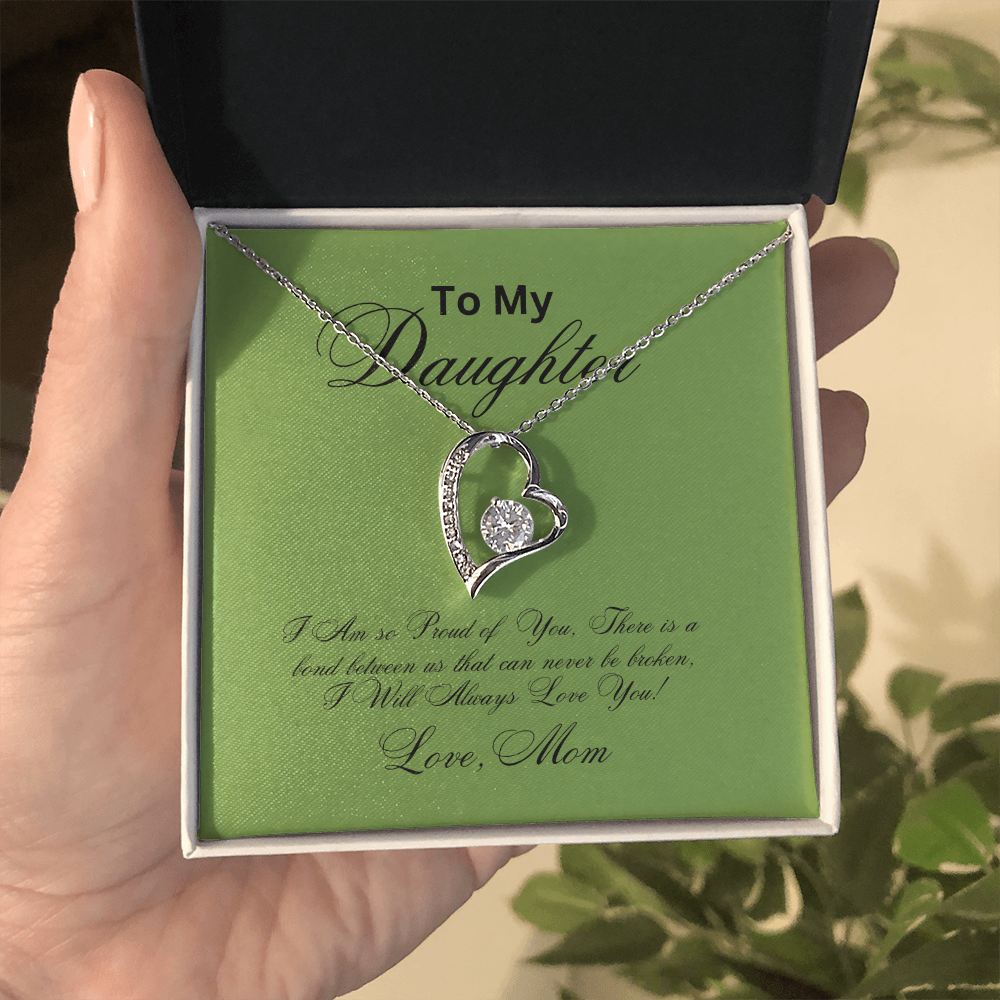To My Daughter for Ever Love necklace from MOM!